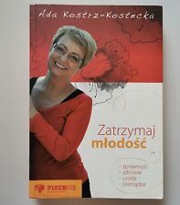 Zatrzymaj piękno mlodosc zdrowie uroda pieniądze Porady AntiAging Polski Ksiazki