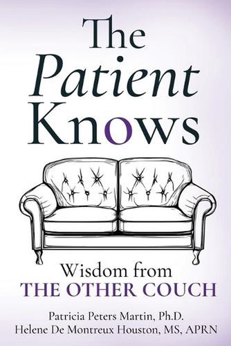 The patient knows wisdom from - the,