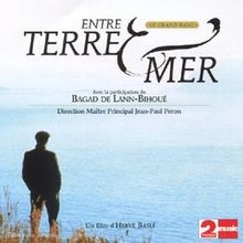 Entre terre mer - terre, (bof)