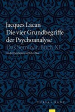 Die vier Grundbegriffe der Psychoanalyse: Das Semniar, Buch XI Buch Turia + Kant