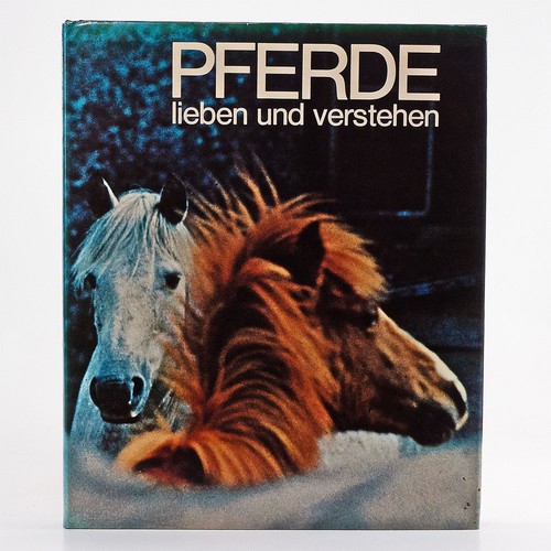 Pferde lieben und - , verstehen