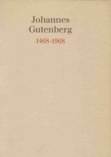 Johannes Gutenberg. 1468-1968