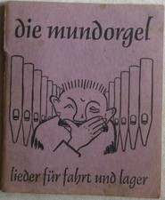 Mundorgel, Lieder für Fahrt und Lager. Mundorgel Vertrieb, 522 Waldbröl.