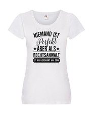 Verdammt nah dran: Rechtsanwalt | Anwalt | Jurist Damen Shirt Weiß