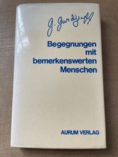 Begegnungen mit bemerkenswerten Menschen. Gurdjieff, Georges I.:
