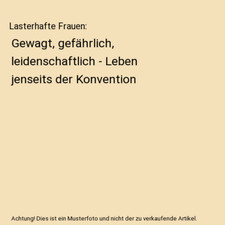 Lasterhafte Frauen: Gewagt