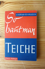 So baut man Teiche 2te Ausgabe