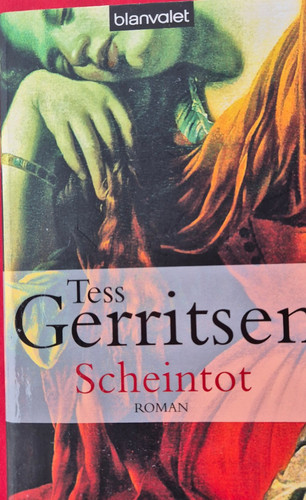 Scheintot von tess gerritsen - -,