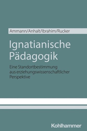 Ignatianische padagogik eine - ignatianische, padagogik: