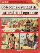So lebten sie zur Zeit der Römischen Legionäre