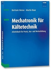 Mechatronik für Kältetechnik: Arbeitsbuch für Praxis, Buch VDE VERLAG GmbH