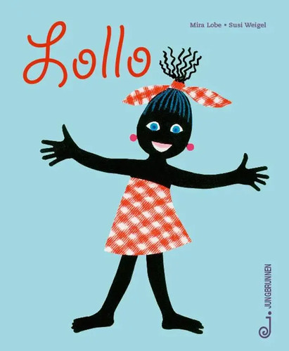 Lollo mira lobe - lollo, buch