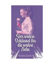 Der wahre Schlüssel für die wahre Liebe, Natalia Jacobi