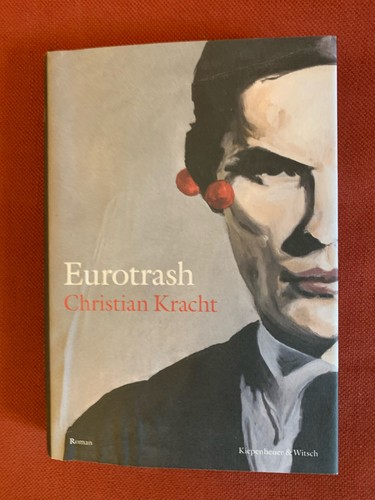 Christian kracht eurotrash - eurotrash,