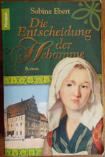 Die Entscheidung der Hebamme von Sabine Ebert
