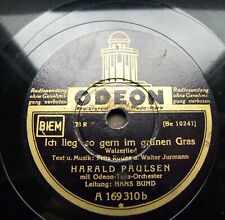 0448/ HARALD PAULSEN-Ich lieg so gern im grünen Gras-Eine Liebes-78rpm Schellack