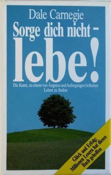 Sorge dich nicht lebe - -, von