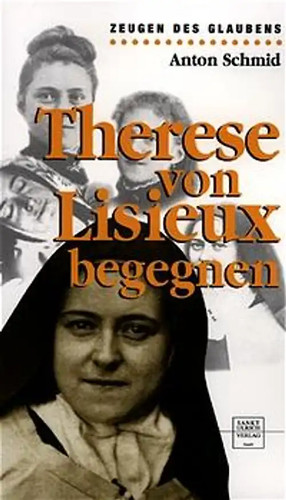 Therese von lisieux begegnen - therese,