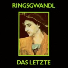 Das letzte von ringsgwandl - letzte,