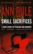 Small Sacrifices: A true story