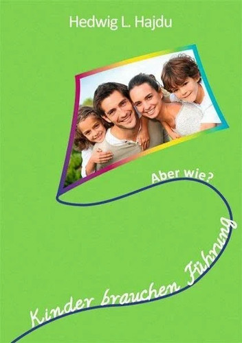 Kinder brauchen führung - führung., aber
