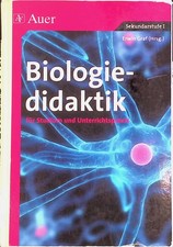 Biologiedidaktik : für Studium und Unterrichtspraxis. Graf, Erwin: