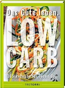 Das gute leben low carb - -,
