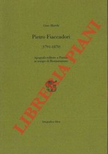 MARCHI Gino - Pietro Fiaccadori (1791 - 1870). Typograf-Verlag in Parma in te