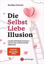 Die Selbstliebe-Illusion: 7 große Selbstliebe-Irrtü... | Buch | Zustand sehr gut