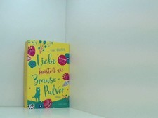 Liebe knistert wie Brausepulver: Roman Roman Hansen, Lene: