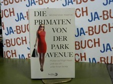 Die Primaten von der Park Avenue : Mütter auf High Heels und was ich unter ihnen