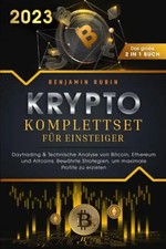 Krypto Komplettset für Einsteiger - Das große 2 in 1 Buch: Daytrading & Technisc