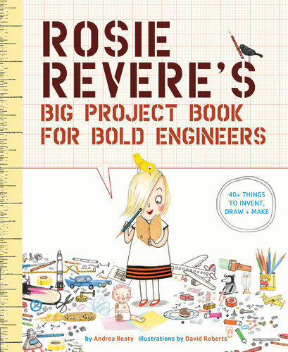 Rosie revere big project - rosie,