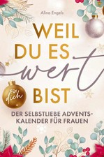 Weil du es wert bist Der