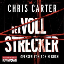 Chris Carter|Der Vollstrecker / Detective Robert Hunter Bd.2 (4 Audio-CDs)