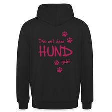 Die Mit Dem Hund Geht Hunde Spruch Pfoten Unisex Hoodie