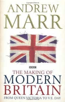 The making modern britain - the,