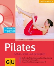 Pilates. Schön, stark und beweglich (mit CD) (GU Multimedia Körper, Geist & Seel