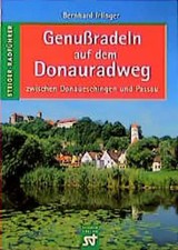 Genussradeln auf dem Donauradweg zwischen Donaueschingen und Passau