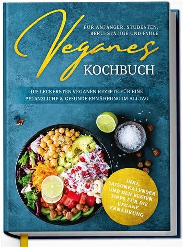 Veganes kochbuch für - kochbuch,
