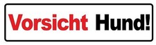 Vorsicht Hund! - Warnschild