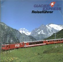 Glacier express reiseführer - glacier, express.