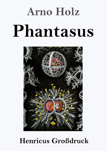Arno holz phantasus - arno,