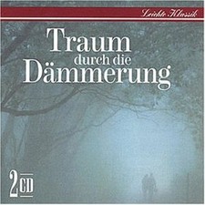 Leichte Klassik-Traum durch die Dämmerung (Philips) [2 CD] Mussorgsky, Schuma...