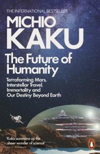 The Future of Humanity Michio