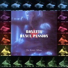 Roxette dance passion - passion, (the