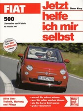 FIAT 500 ab07, Reparaturanleitung Jetzt helfe ich mir selbst, Reparatur-Handbuch