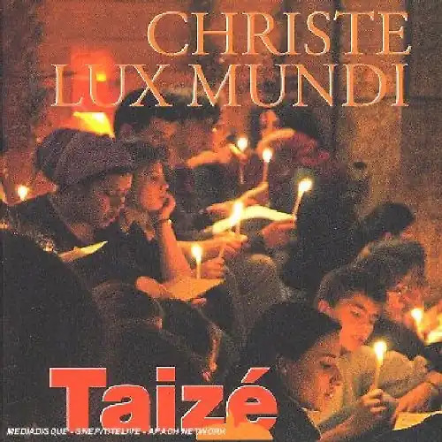 Taize taizé christe lux - -,