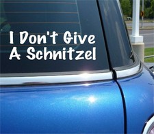 I DON'T GIVE A SCHNITZEL