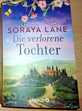 Die verlorene Tochter  * Soraya Lane *  Saga Band 1  **  TB **